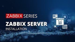 Zabbix Server Installation